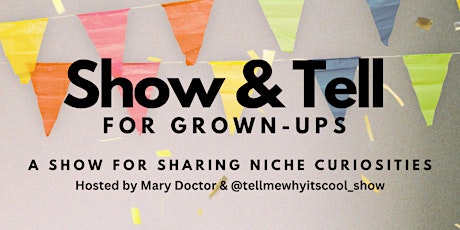 Show & Tell for Grown-Ups: Open Mic @ Uncommon Ground Lakeview