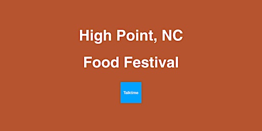 Imagem principal do evento Food Festival - High Point