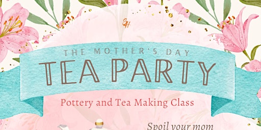 Primaire afbeelding van Mom Make your Own Mug + Tea Party