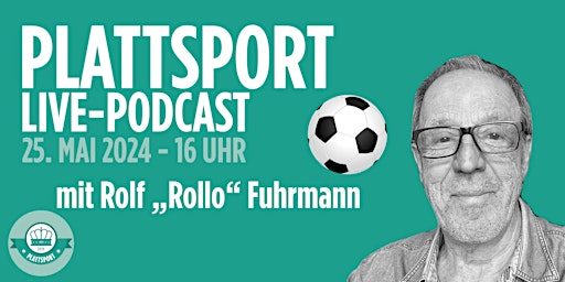 Hauptbild für PLATTSPORT LIVE mit Rolf "Rollo" Fuhrmann