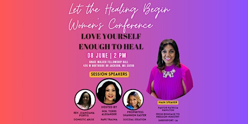 Hauptbild für Let the Healing Begin Women's Conference: Love Yourself Enough to Heal