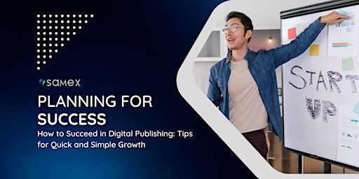 Primaire afbeelding van How to Succeed in Digital Publishing: Tips for Quick and Simple Growth