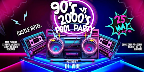 90s vs 2000s Pool Party at Castle Hotel