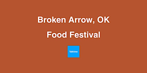 Immagine principale di Food Festival - Broken Arrow 