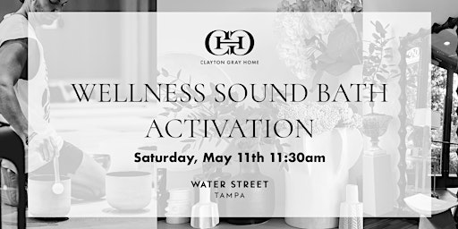 Imagem principal do evento Wellness Sound Bath Activation at Clayton Gray Home