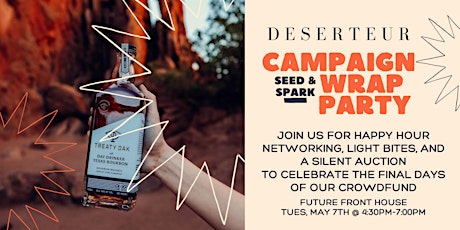 Deserteur Seed & Spark Wrap Party