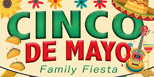 Primaire afbeelding van Cinco de Mayo Family Fiesta