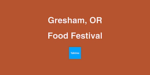 Image principale de Food Festival - Gresham