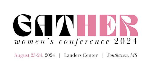 Hauptbild für Gather 2024 Women's Conference - GREATER!