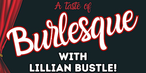 Image principale de A Taste of Burlesque with Lillian Bustle and New York City Plus