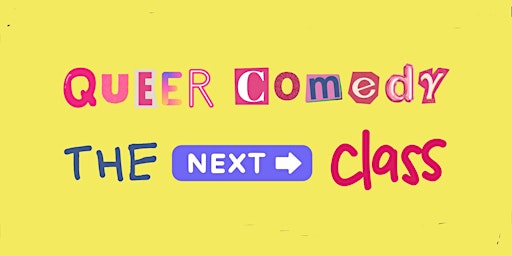 Hauptbild für Queer Comedy: The Next Class