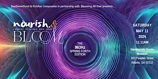 NOURISH & BLOOM:  a moment to gather, hold space and bloom/ Exploring 963Hz primary image