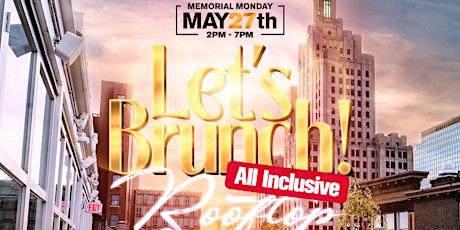 LET'S BRUNCH ! - ALL INCLUSIVE ROOFTOP PARTY
