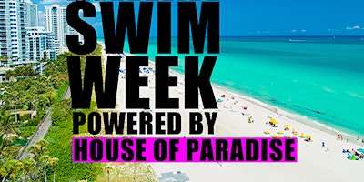 Imagem principal do evento Swim Week in Miami Powered by House of Paradise