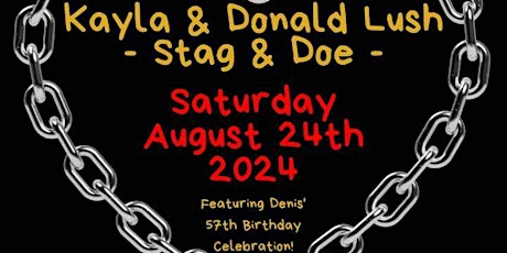 Donald&Kayla's Stag&Doe / Denis' 57th Bday Celebration !