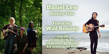 Daniel Lew presents: The Destiny album tour with special guests:Wild Remedy