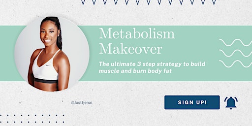 Imagen principal de Metabolism Makeover: My 3 Step Proven Strategy to burn body fat and build muscle