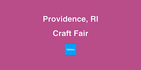 Craft Fair - Providence