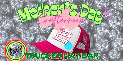 Imagem principal do evento Mother's Day Crafternoon: Trucker Hat Bar