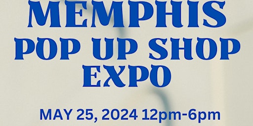 Memphis Pop Up Shop Expo primary image