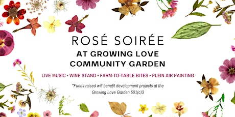 Rosé Soirée at Growing Love Community Garden