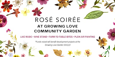 Imagem principal do evento Rosé Soirée at Growing Love Community Garden