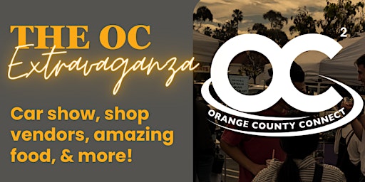 Image principale de Orange County Extravaganza (Vendors, car show, tons of fun)!!