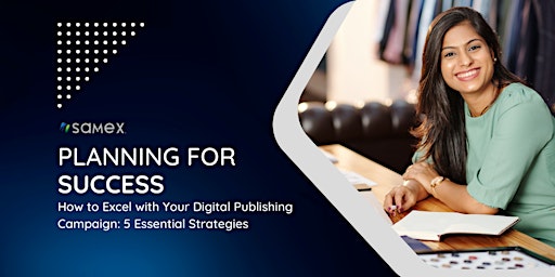 Primaire afbeelding van How to Excel with Your Digital Publishing Campaign: 5 Essential Strategies