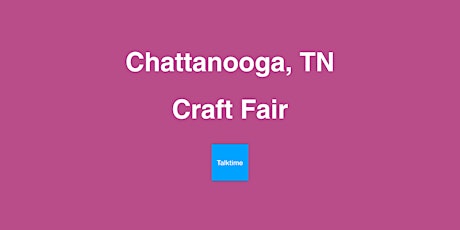 Craft Fair - Chattanooga