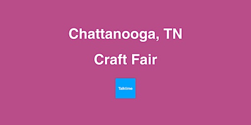Immagine principale di Craft Fair - Chattanooga 