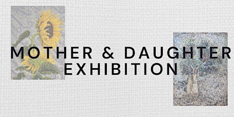 Mother & Daughter Exhibition of Fine Art