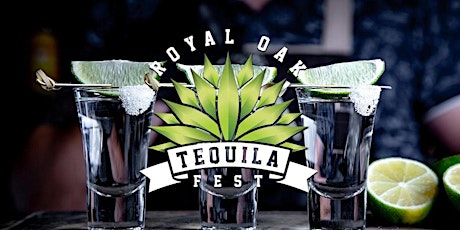 TEQUILA FEST 2024 - Royal Oak (MAY 04)
