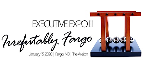 Executive Expo III: Irrefutably Fargo primary image