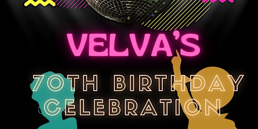 Primaire afbeelding van Velva's 70th Birthday Celebration