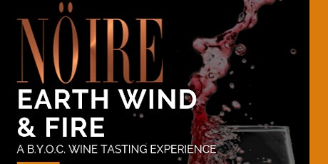 Earth, Wind & Fire Wine Tasting @ NOIRE primary image