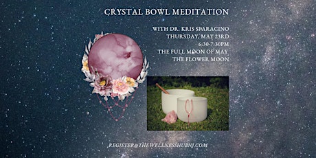 Crystal Bowl Meditation for the Full Moon of May