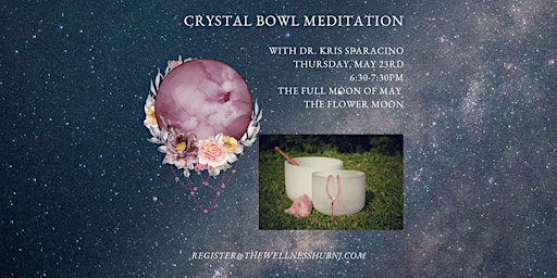 Imagem principal de Crystal Bowl Meditation for the Full Moon of May