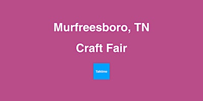 Craft Fair - Murfreesboro primary image
