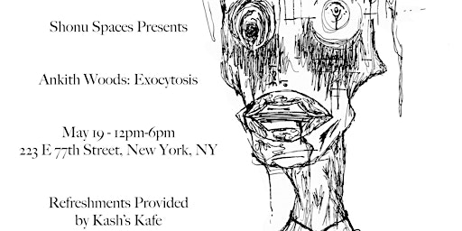 Primaire afbeelding van Shonu Spaces Presents Ankith Woods: Exocytosis