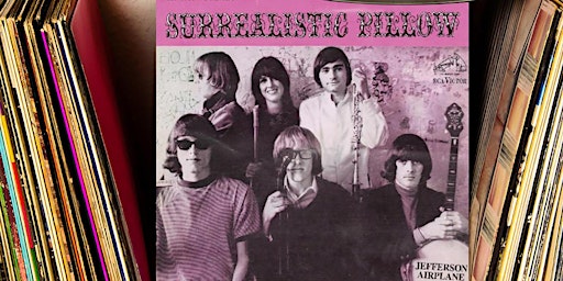 Tuesday Night Record Club: Jefferson Airplane's Surrealistic Pillow primary image