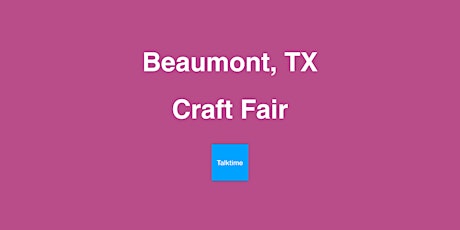 Craft Fair - Beaumont