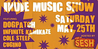 Imagem principal do evento Dogpatch, Infinite Kamikaze, Cole Steef and Cugino - The Sesh Music Show