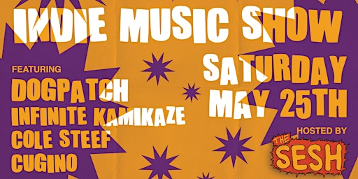 Image principale de Dogpatch, Infinite Kamikaze, Cole Steef and Cugino - The Sesh Music Show