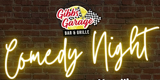 Imagem principal do evento Gibb's Garage Bar and Grill Comedy Night