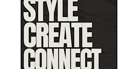 STYLE - CREATE - CONNECT