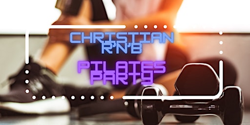 Imagem principal do evento Christian R'n'B Pilates Party