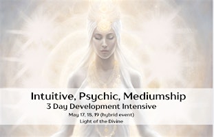 Intuitive, Psychic, Mediumship 3 Day Development Intensive primary image