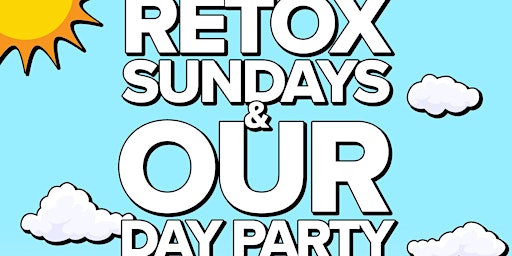 Imagem principal do evento Retox Sundays x OUR Day Party: Memorial Day Link Up
