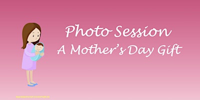 Imagem principal do evento Photo Session - A Mother's Day Gift