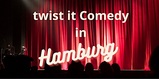 Immagine principale di عرض ستاند أب كوميدي بالعربي في مدينة Hamburg  لفريق Twist It Comedy 